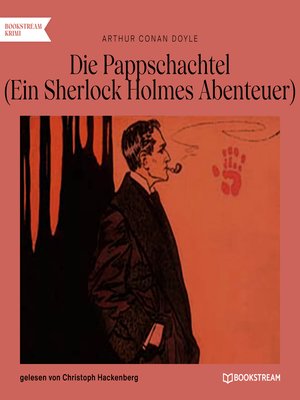 cover image of Die Pappschachtel--Ein Sherlock Holmes Abenteuer